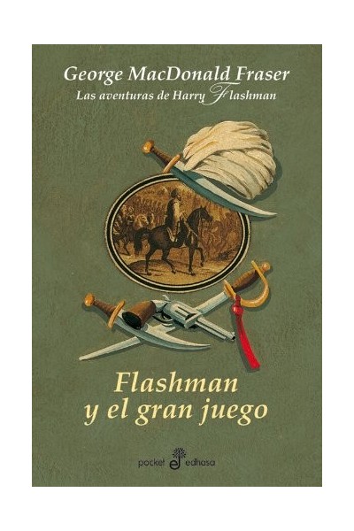 Flashman y el gran juego (IX) Las aventuras de Harry Flashman